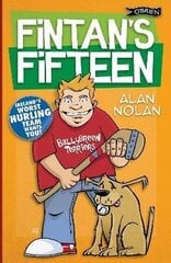 Fintan's Fifteen: Ireland's Worst Hurling Team Wants You! цена и информация | Книги для подростков  | 220.lv