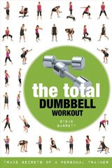 Total Dumbbell Workout: Trade Secrets of a Personal Trainer цена и информация | Самоучители | 220.lv