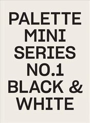 Palette Mini Series 01: Black & White cena un informācija | Mākslas grāmatas | 220.lv