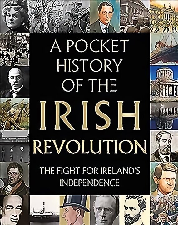 Pocket History of the Irish Revolution cena un informācija | Vēstures grāmatas | 220.lv