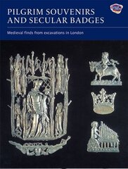 Pilgrim Souvenirs and Secular Badges, 7 cena un informācija | Vēstures grāmatas | 220.lv