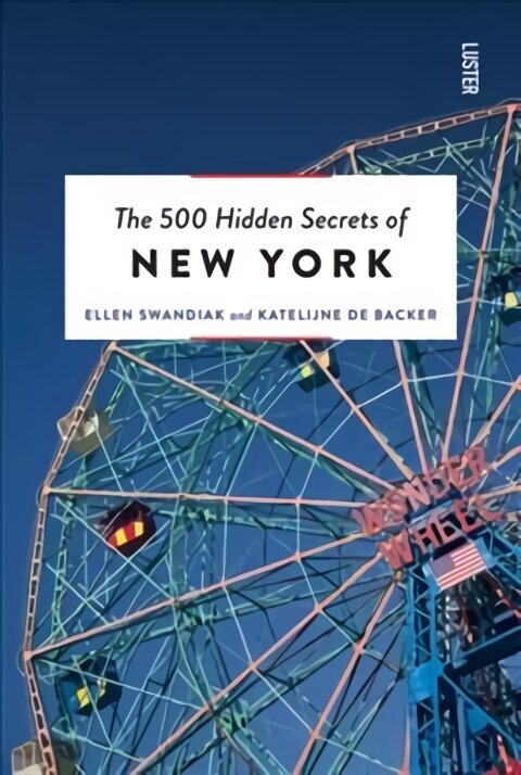 500 Hidden Secrets of New York New edition cena un informācija | Ceļojumu apraksti, ceļveži | 220.lv