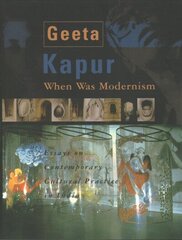 When Was Modernism - Essays on Contemporary Cultural Practice in India цена и информация | Книги об искусстве | 220.lv