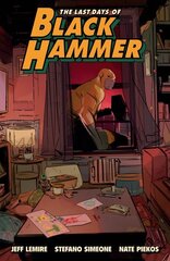 Last Days Of Black Hammer: From The World Of Black Hammer cena un informācija | Fantāzija, fantastikas grāmatas | 220.lv