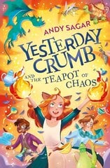 Yesterday Crumb and the Teapot of Chaos: Book 2 цена и информация | Книги для подростков  | 220.lv