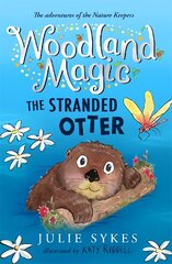 Woodland Magic 3: The Stranded Otter cena un informācija | Grāmatas pusaudžiem un jauniešiem | 220.lv