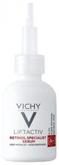 Sejas serums Vichy Liftactiv Retinol A+ Serúm, 30 ml cena un informācija | Serumi sejai, eļļas | 220.lv