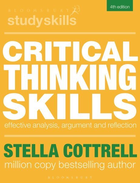 Critical Thinking Skills: Effective Analysis, Argument and Reflection 4th edition cena un informācija | Sociālo zinātņu grāmatas | 220.lv