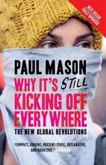 Why It's Still Kicking Off Everywhere: The New Global Revolutions 2nd edition cena un informācija | Sociālo zinātņu grāmatas | 220.lv