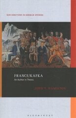 France/Kafka: An Author in Theory cena un informācija | Vēstures grāmatas | 220.lv