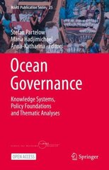 Ocean Governance: Knowledge Systems, Policy Foundations and Thematic Analyses 1st ed. 2023 cena un informācija | Sociālo zinātņu grāmatas | 220.lv