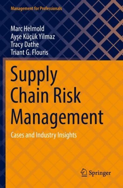 Supply Chain Risk Management: Cases and Industry Insights 1st ed. 2022 цена и информация | Ekonomikas grāmatas | 220.lv