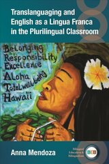 Translanguaging and English as a Lingua Franca in the Plurilingual Classroom cena un informācija | Svešvalodu mācību materiāli | 220.lv