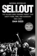 Sellout: The Major-Label Feeding Frenzy That Swept Punk, Emo, and Hardcore (1994-2007) cena un informācija | Mākslas grāmatas | 220.lv