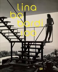 Lina Bo Bardi 100: Brazil's Alternative Path to Modernism: Brazil's Alternative Path to Modernism цена и информация | Книги по архитектуре | 220.lv