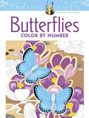 Creative Haven Butterflies Color by Number Coloring Book цена и информация | Книги о питании и здоровом образе жизни | 220.lv