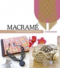 Macrame Fashion Accessories and Jewelry cena un informācija | Grāmatas par veselīgu dzīvesveidu un uzturu | 220.lv