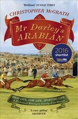 Mr Darley's Arabian: High Life, Low Life, Sporting Life: A History of Racing in 25 Horses: Shortlisted for the William Hill Sports Book of the Year Award цена и информация | Книги о питании и здоровом образе жизни | 220.lv