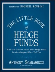 Little Book of Hedge Funds - What You Need to Know About Hedge Funds but the Managers Won't Tell You cena un informācija | Pašpalīdzības grāmatas | 220.lv