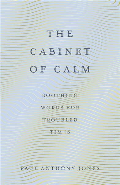 Cabinet of Calm: Soothing Words for Troubled Times cena un informācija | Pašpalīdzības grāmatas | 220.lv