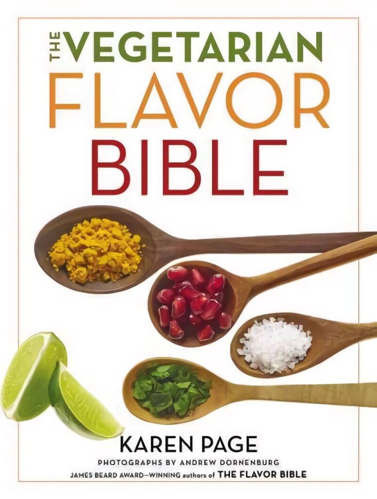 Vegetarian Flavor Bible: The Essential Guide to Culinary Creativity with Vegetables, Fruits, Grains, Legumes, Nuts, Seeds, and More, Based on the Wisdom of Leading American Chefs цена и информация | Enciklopēdijas, uzziņu literatūra | 220.lv