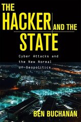 Hacker and the State: Cyber Attacks and the New Normal of Geopolitics cena un informācija | Sociālo zinātņu grāmatas | 220.lv