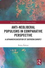 Anti-Neoliberal Populisms in Comparative Perspective: A Latinamericanisation of Southern Europe? cena un informācija | Enciklopēdijas, uzziņu literatūra | 220.lv