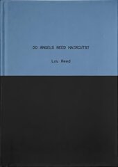 Do Angels Need Haircuts?: Poems by Lou Reed 2018 2nd edition цена и информация | Поэзия | 220.lv