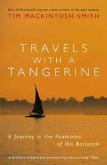 Travels with a Tangerine: A Journey in the Footnotes of Ibn Battutah cena un informācija | Ceļojumu apraksti, ceļveži | 220.lv