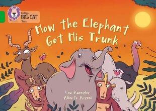 How The Elephant Got His Trunk: Band 05/Green, How the Elephant Got His Trunk: Band 05/Green cena un informācija | Grāmatas pusaudžiem un jauniešiem | 220.lv