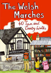 Welsh Marches: 40 Town and Country Walks cena un informācija | Grāmatas par veselīgu dzīvesveidu un uzturu | 220.lv