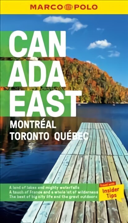 Canada East Marco Polo Pocket Travel Guide - with pull out map: Montreal, Toronto and Quebec цена и информация | Ceļojumu apraksti, ceļveži | 220.lv