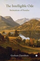 The Intelligible Ode: Intimations of Paradise цена и информация | Исторические книги | 220.lv