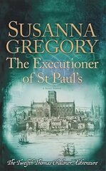 Executioner of St Paul's: The Twelfth Thomas Chaloner Adventure cena un informācija | Fantāzija, fantastikas grāmatas | 220.lv