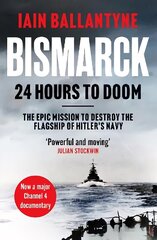 Bismarck: 24 Hours to Doom cena un informācija | Vēstures grāmatas | 220.lv