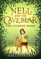 Nell and the Cave Bear: The Journey Home (Nell and the Cave Bear 2) цена и информация | Книги для подростков и молодежи | 220.lv