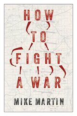 How to Fight a War цена и информация | Книги по социальным наукам | 220.lv