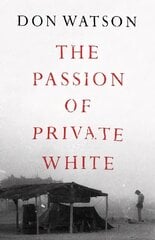 Passion of Private White cena un informācija | Biogrāfijas, autobiogrāfijas, memuāri | 220.lv