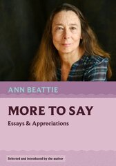 More to Say: Essays and Appreciations cena un informācija | Dzeja | 220.lv
