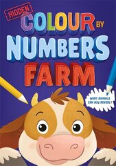 Hidden Colour By Numbers: Farm cena un informācija | Grāmatas mazuļiem | 220.lv