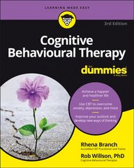 Cognitive Behavioural Therapy For Dummies, 3rd Edition 3rd Edition cena un informācija | Pašpalīdzības grāmatas | 220.lv