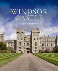 Windsor Castle: An Illustrated History цена и информация | Путеводители, путешествия | 220.lv