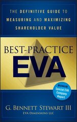 Best-Practice EVA - The Definitive Guide to Measuring and Maximizing Shareholder Value: The Definitive Guide to Measuring and Maximizing Shareholder Value цена и информация | Книги по экономике | 220.lv