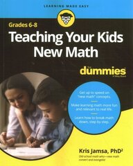 Teaching Your Kids New Math, Grades 6-8 For Dummies cena un informācija | Sociālo zinātņu grāmatas | 220.lv