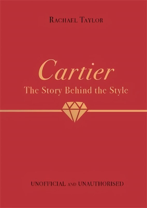 Cartier: The Story Behind the Style cena un informācija | Mākslas grāmatas | 220.lv