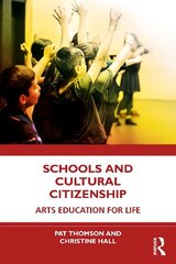 Schools and Cultural Citizenship: Arts Education for Life цена и информация | Книги по социальным наукам | 220.lv