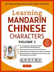 Learning Mandarin Chinese Characters Volume 1: The Quick and Easy Way to Learn Chinese Characters! (HSK Level 1 & AP Exam Prep), Volume 1, Learning Mandarin Chinese Characters Volume 1 cena un informācija | Svešvalodu mācību materiāli | 220.lv