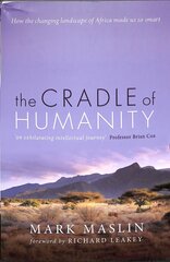 Cradle of Humanity: How the changing landscape of Africa made us so smart cena un informācija | Ekonomikas grāmatas | 220.lv