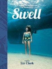 Swell: A Sailing Surfer's Voyage of Awakening цена и информация | Книги о питании и здоровом образе жизни | 220.lv