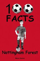 Nottingham Forest - 100 Facts cena un informācija | Grāmatas pusaudžiem un jauniešiem | 220.lv